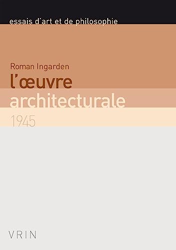 Beispielbild fr L'oeuvre architecturale: 1945 (Essais D'art Et De Philosophie) (French Edition) [FRENCH LANGUAGE - Soft Cover ] zum Verkauf von booksXpress