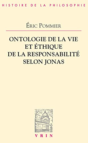 Beispielbild fr Ontologie de Vie Et Ethique de la Responsabilite Selon Hans Jonas (Problemes & Controverses) (French Edition) [FRENCH LANGUAGE - Soft Cover ] zum Verkauf von booksXpress