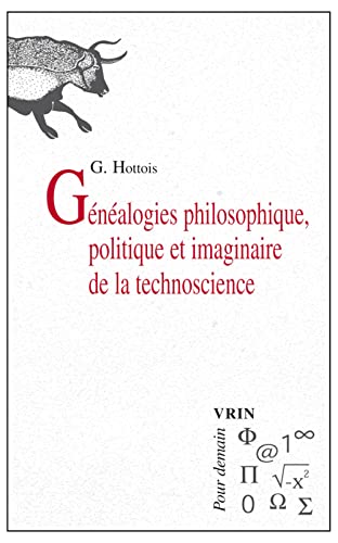 Beispielbild fr Genealogies Philosophique, Politique Et Imaginaire de la Technoscience (Pour Demain) (French Edition) zum Verkauf von Gallix