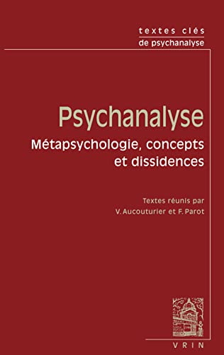 9782711625499: Textes Cles de Psychanalyse: Metapsychologie, Concepts Et Dissidence
