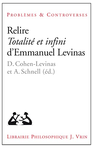 Beispielbild fr Relire Totalit et infini d'Emmanuel Levinas (Problemes & Controverses) (French Edition) zum Verkauf von Books From California