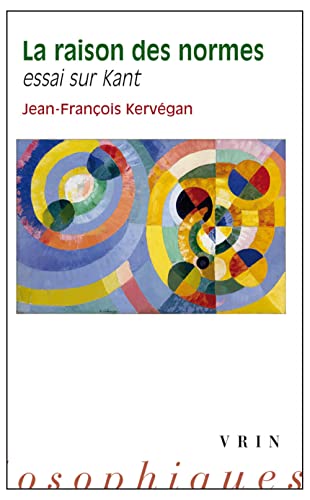 Beispielbild fr La Raison Des Normes: Essai Sur Kant (Moments Philosophiques) (French Edition) [FRENCH LANGUAGE - Soft Cover ] zum Verkauf von booksXpress