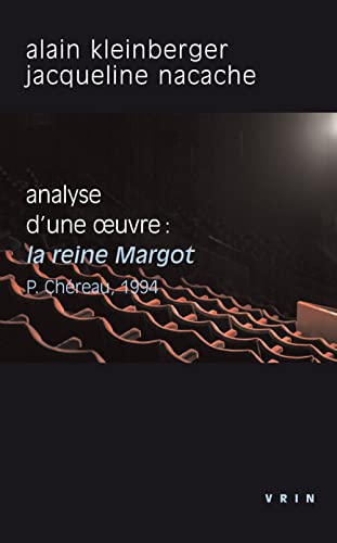 Analyse d'une oeuvre : La Reine Margot. Patrice chereau 1994