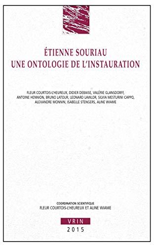 9782711626304: Etienne Souriau : Une ontologie de l'instauration