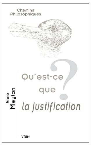 Beispielbild fr Questce que la justification? zum Verkauf von ISD LLC
