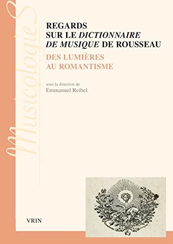 Beispielbild fr Regards sur le Dictionnaire de musique de Rousseau zum Verkauf von ISD LLC
