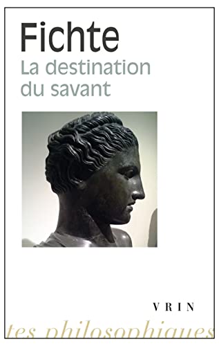 Beispielbild fr La destination du savant (Bibliotheque Des Textes Philosophiques - Poche) (French Edition) [FRENCH LANGUAGE - Soft Cover ] zum Verkauf von booksXpress