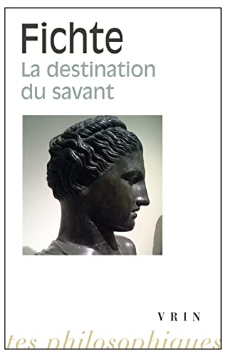 Stock image for La destination du savant (Bibliotheque Des Textes Philosophiques - Poche) (French Edition) for sale by Books Unplugged