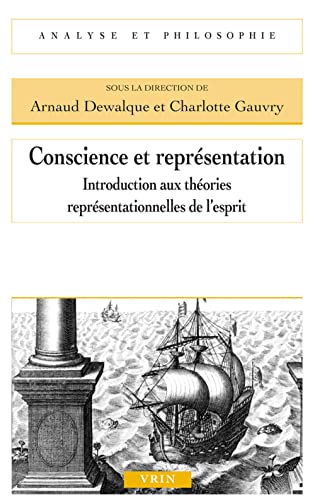 Imagen de archivo de Conscience et représentation: Introduction aux théories représentationnelles de l'esprit (Analyse Et Philosophie) (French Edition) [FRENCH LANGUAGE - Soft Cover ] a la venta por booksXpress