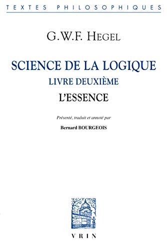 9782711626830: Science de la logique : Livre deuxime, l'essence