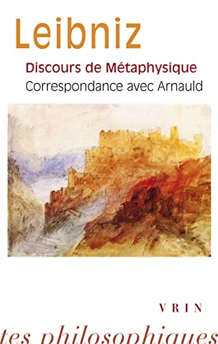 Stock image for Discours De Metaphysique. Correspondance Avec Arnauld (Bibliotheque des Textes Philosophiques - Poche) (French Edition) [FRENCH LANGUAGE - Soft Cover ] for sale by booksXpress