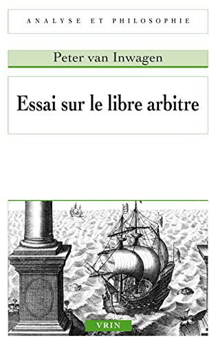 9782711627608: Essai Sur Le Libre Arbitre (Analyse Et Philosophie)