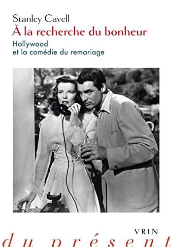 Beispielbild fr A la recherche du bonheur : Hollywood et la comdie du remariage zum Verkauf von medimops