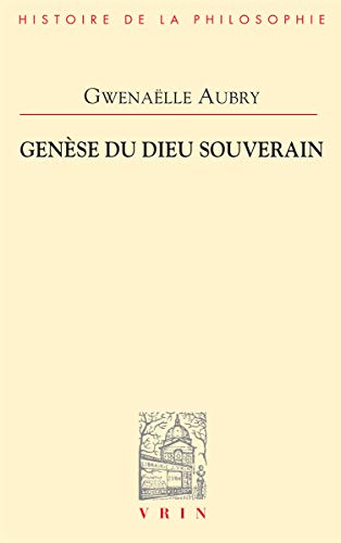 Stock image for Genese Du Dieu Souverain: Archeologie De La Puissance II (Bibliotheque D'histoire De La Philosophie) (French Edition) for sale by GF Books, Inc.