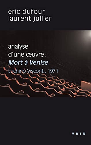 Beispielbild fr Mort a Venise (Visconti, 1971): Analyse d'Une Oeuvre (Philosophie Et Cinema) (French Edition) zum Verkauf von Gallix