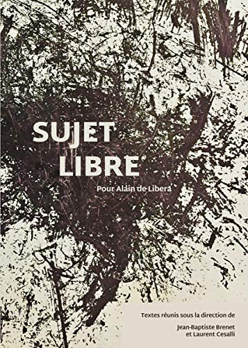 Beispielbild fr Sujet libre: Pour Alain de Libera zum Verkauf von Gallix