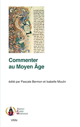 9782711629251: Commenter au Moyen Age (Publications De L'institut D'etudes Medievales De L'institut Catholique De Paris)