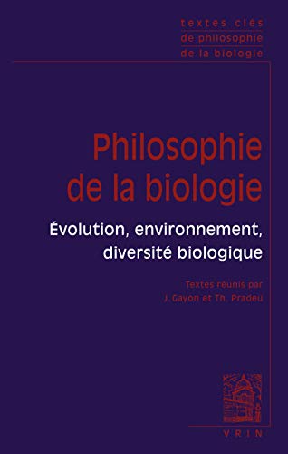 Beispielbild fr Textes Cles de Philosophie de la Biologie (French Edition) zum Verkauf von Gallix