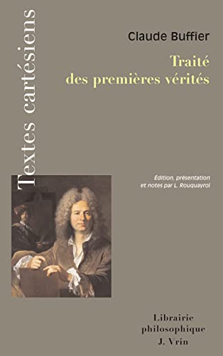 Beispielbild fr Traite Des Premieres Verites (French Edition) zum Verkauf von Gallix