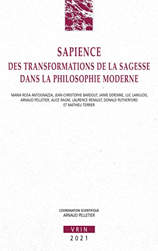 Stock image for Sapience: Des Transformations De La Sagesse Dans La Philosophie Moderne for sale by Revaluation Books