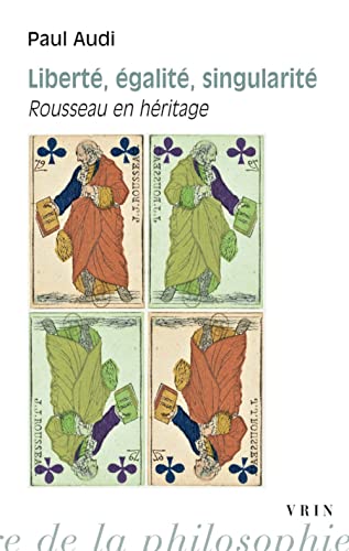 9782711630165: Libert, galit, singularit: Rousseau en hritage (Bibliotheque D'histoire De La Philosophie - Poche)
