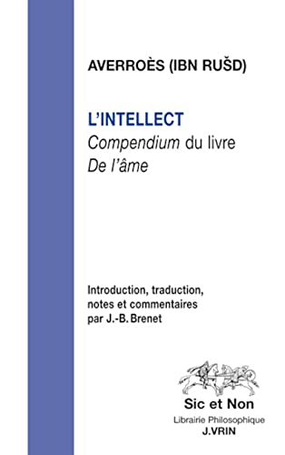 Beispielbild fr L'intellect: Compendium Du Livre De L'ame zum Verkauf von Revaluation Books