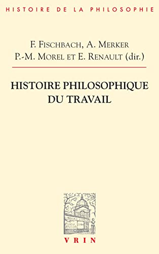 Stock image for Histoire Philosophique Du Travail for sale by Revaluation Books