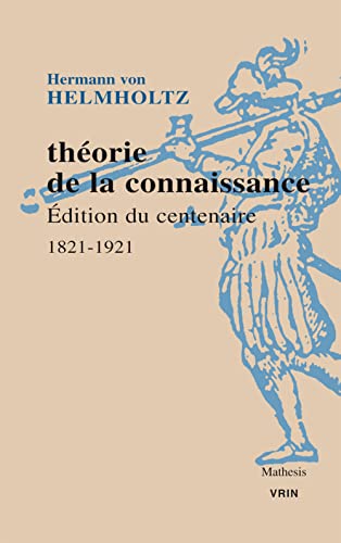 Imagen de archivo de Theorie De La Connaissance : Edition Du Centenaire 1821-1921 -Language: French a la venta por GreatBookPrices