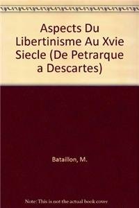 Beispielbild fr Aspects Du Libertinisme Au Xvie Siecle (de Petrarque a Descartes) (French Edition) zum Verkauf von Gallix