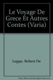 Beispielbild fr Le Voyage de Grece Et Autres Contes (Varia) (French Edition) zum Verkauf von Gallix