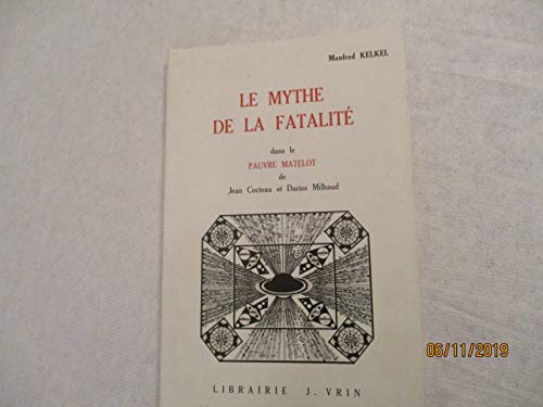 Le mythe de la fatalite dans le pauvre matelot de Jean Cocteau et Darius Milhaud