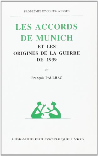 Beispielbild fr Les accords de Munich et les origines de la guerre de 1939 Paulhac, Franois zum Verkauf von BIBLIO-NET