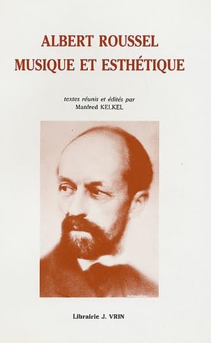 Albert Roussel musique et esthetique