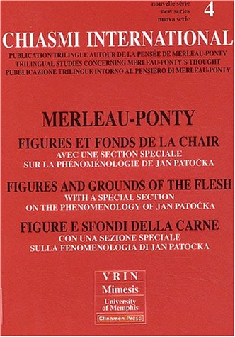 Beispielbild fr Merleau-Ponty Figures Et Fonds de la Chair (Chiasmi International) (French Edition) zum Verkauf von Gallix