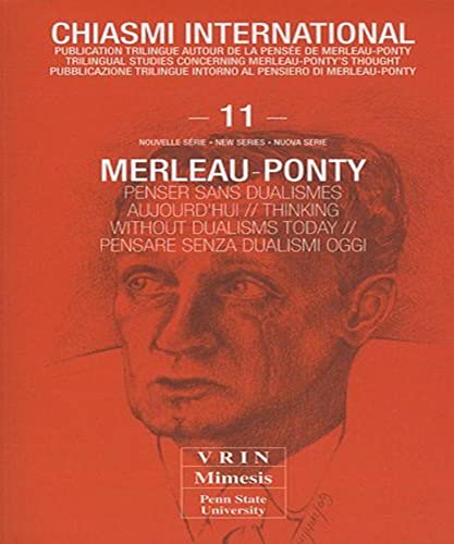 Beispielbild fr Merleau-Ponty Penser sans dualisme aujourd'hui (Chiasmi International) (French Edition) zum Verkauf von Twice Sold Tales, Capitol Hill