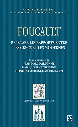 Beispielbild fr Foucault: Repenser les rapports entre les grecs et les modernes zum Verkauf von Gallix