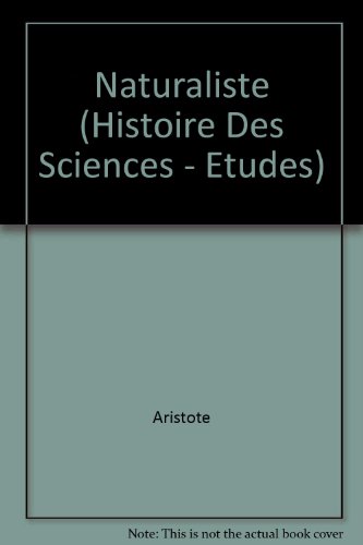 Beispielbild fr Aristote Naturaliste (Histoire Des Sciences - Etudes) (French Edition) zum Verkauf von Gallix