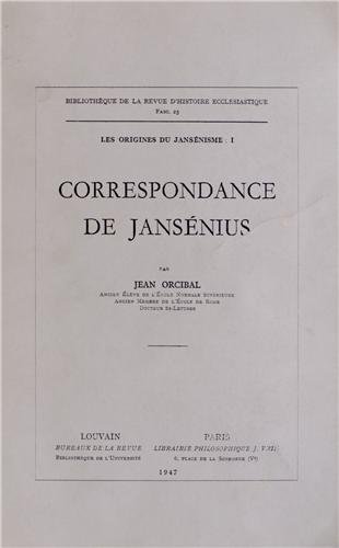 9782711681723: Les origines du jansnisme: Tome 1, Correspondance de Jansnius (Bibliotheque De La Societe D'histoire Ecclesiastique De La France)