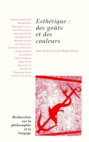 Beispielbild fr Recherches Sur La Philosophie Et Le Langage XX Esthetique: Des Gouts Et Des Couleurs (French Edition) [FRENCH LANGUAGE - Soft Cover ] zum Verkauf von booksXpress