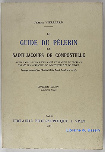 Imagen de archivo de LE GUIDE DU PELERIN DE SAINT-JACQUES DE COMPOSTELLE a la venta por Librairie l'Aspidistra