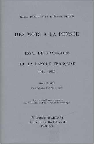 Stock image for Des Mots a la Pensee: Essai de Grammaire de la Langue Francaise 1911-1946 (Varia) (French Edition) for sale by Gallix