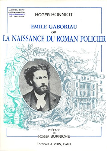 Beispielbild fr Emile Gaboriau ou la naissance du roman policier zum Verkauf von ISD LLC