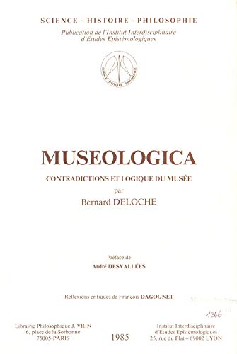 Beispielbild fr Museologica, contradictions et logique du musee. zum Verkauf von Books+