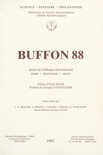 Buffon 88: actes du Colloque international pour le bicentenaire de la mort de Buffon: (Paris, Mon...