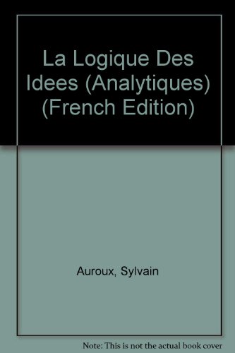 Beispielbild fr La Logique Des Idees (Analytiques) (French Edition) zum Verkauf von Gallix