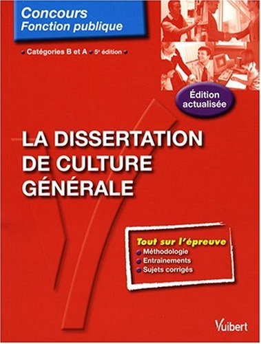Beispielbild fr La dissertation de culture gnrale : Catgories B et A zum Verkauf von Ammareal