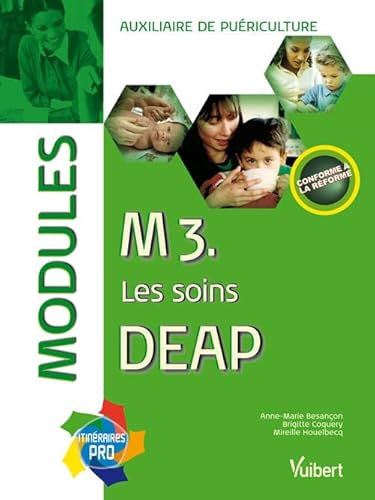 9782711712618: Formation DEAP - M3 Les soins - Itinraires pro - Modules: Auxiliaire de puriculture
