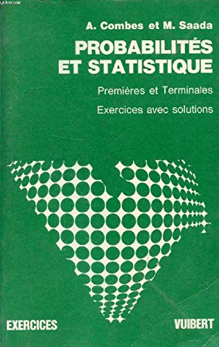 Beispielbild fr Exercices et problemes de probabilites et de statistique / avec leurs solutions, a l'usage des class zum Verkauf von medimops