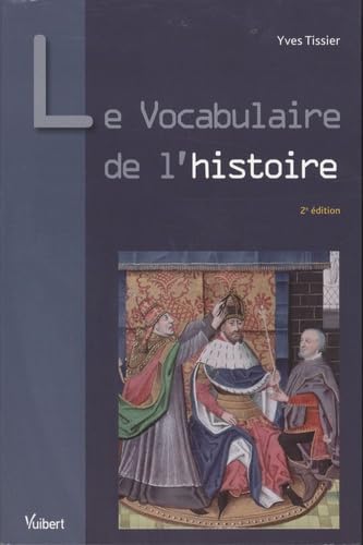 Beispielbild fr Le vocabulaire de l'histoire zum Verkauf von Librairie de l'Avenue - Henri  Veyrier