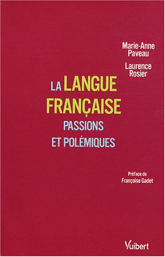 Beispielbild fr La langue franaise: Passions et polmiques zum Verkauf von Ammareal